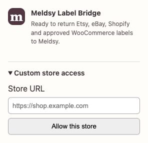 Meldsy Label Bridge popup with Custom store access expanded, the Store URL field, and Allow this store button.